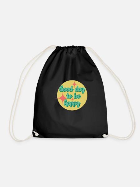 Good day to be happy - Drawstring Bag - black