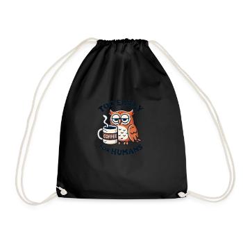 Owl with Coffee – Too Early for Humans 🦉☕ - Drawstring Bag - black - Front