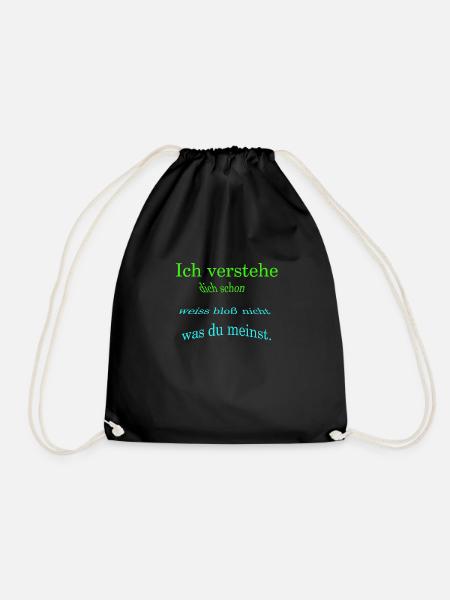 Ich verstehe dich, ...... - Turnbeutel - Schwarz