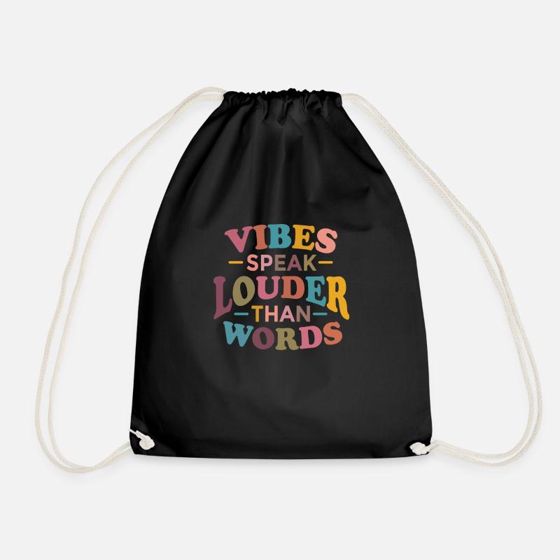 Vibes Speak Louder Than Words - Turnbeutel - Schwarz