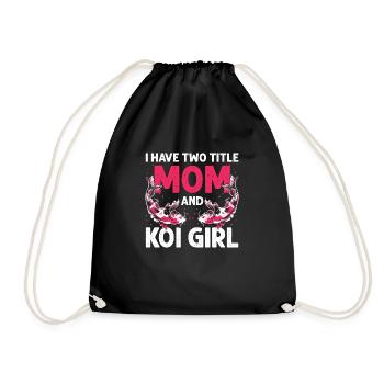 I Have Two Title Mom And KOI Girl Funny Awesome - Drawstring Bag - black - Front