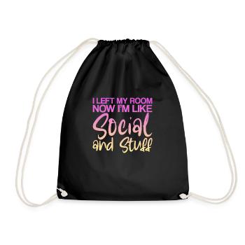 I Left My Room, Now I'm Like Social And Stuff 2 - Drawstring Bag - black - Front