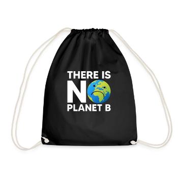 There is no Planet B - Turnbeutel - Schwarz - Vorne