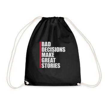 bad decisions great stories - Turnbeutel - Schwarz - Vorne
