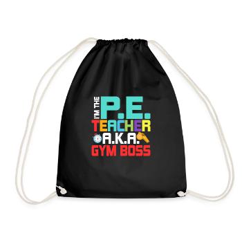 I'm The P.E. Teacher A.K.A. Gym Boss Physical Educ - Turnbeutel - Schwarz - Vorne