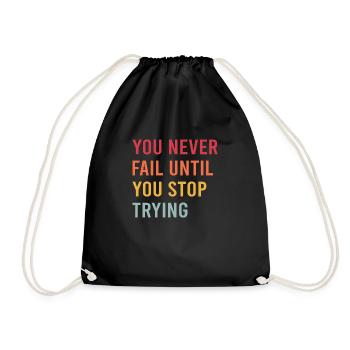 You Never Fail Until you Stop Trying Vintage Motiv - Turnbeutel - Schwarz - Vorne