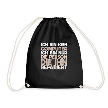 Ich Bin Kein Computer, Ich Bin Nur Die... - Turnbeutel - Schwarz - Vorne