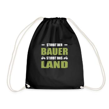 Stirbt Der Bauer Stirbt Das Land Bauern Protest - Turnbeutel - Schwarz - Vorne