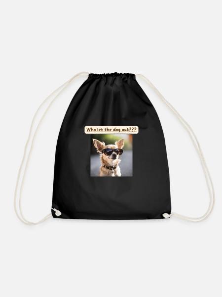 Chihuahua, Who let the dog out - Turnbeutel - Schwarz