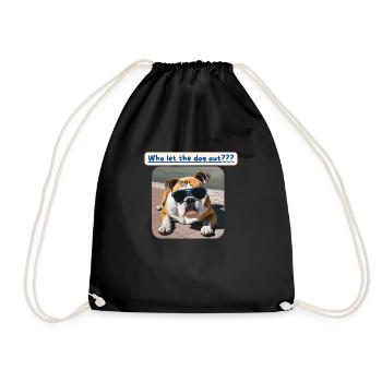 Bulldogge, Who let the dog out - Drawstring Bag - black - Front