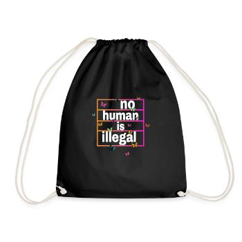 no human is illegal - The Original - Drawstring Bag - black - Front