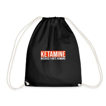 Ketamine Keta Techno Drug Druffie Gift Idea - Drawstring Bag - black - Front