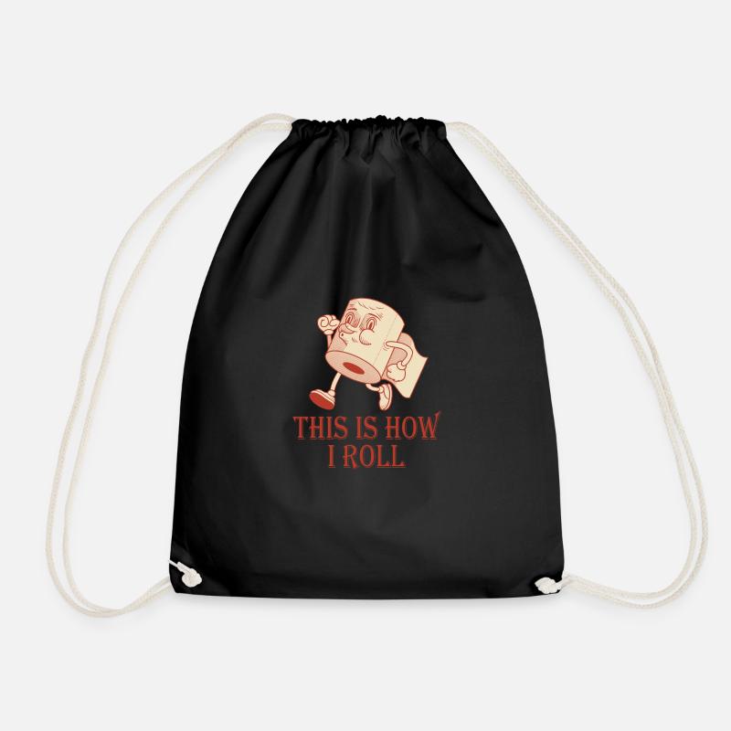 Toilet paper This is how I roll - Drawstring Bag - black