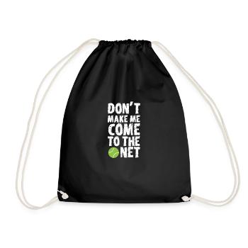 Don't make me come to the net tennis gift - Drawstring Bag - black - Front