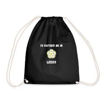 I'd Rather Be In Leeds - White Rose - Drawstring Bag - black - Front