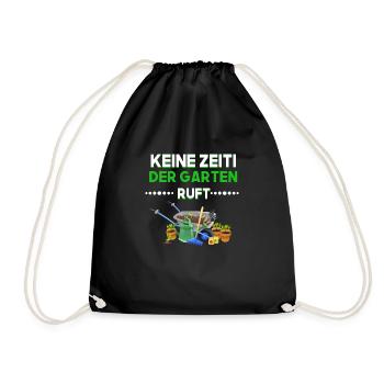 Keine Zeit Der Garten Ruft Gärtner - Turnbeutel - Schwarz - Vorne