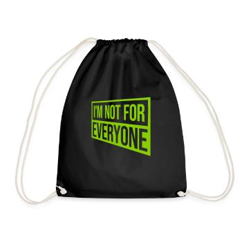 Im not for everyone - Drawstring Bag - black - Front