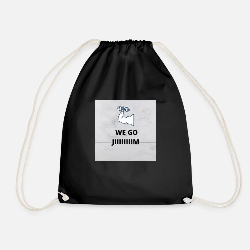 Because WE GO JIIIIIIIIM - Drawstring Bag - black