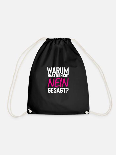 Warum hast du nicht nein gesagt - Turnbeutel - Schwarz