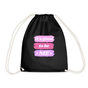 It s good to be *ME* - Drawstring Bag - black - Front