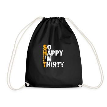 So Happy I'm Thirty - Drawstring Bag - black - Front