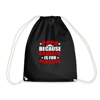 Papa because Grandpa is for old Guys - Drawstring Bag - black - Front