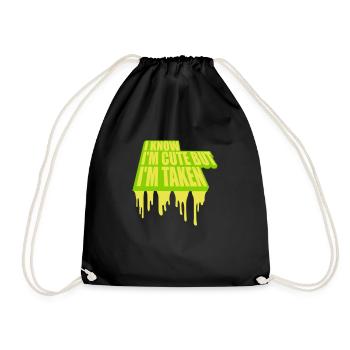 cute but taken quote - Drawstring Bag - black - Front
