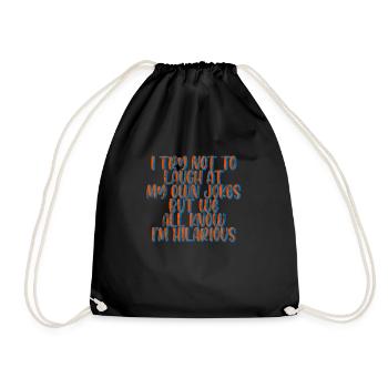 I Try Not To Laugh At My Own Jokes 4 - Drawstring Bag - black - Front