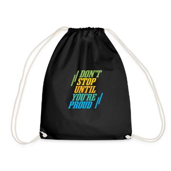Don´t Stop until you´re Proud - Turnbeutel - Schwarz - Vorne