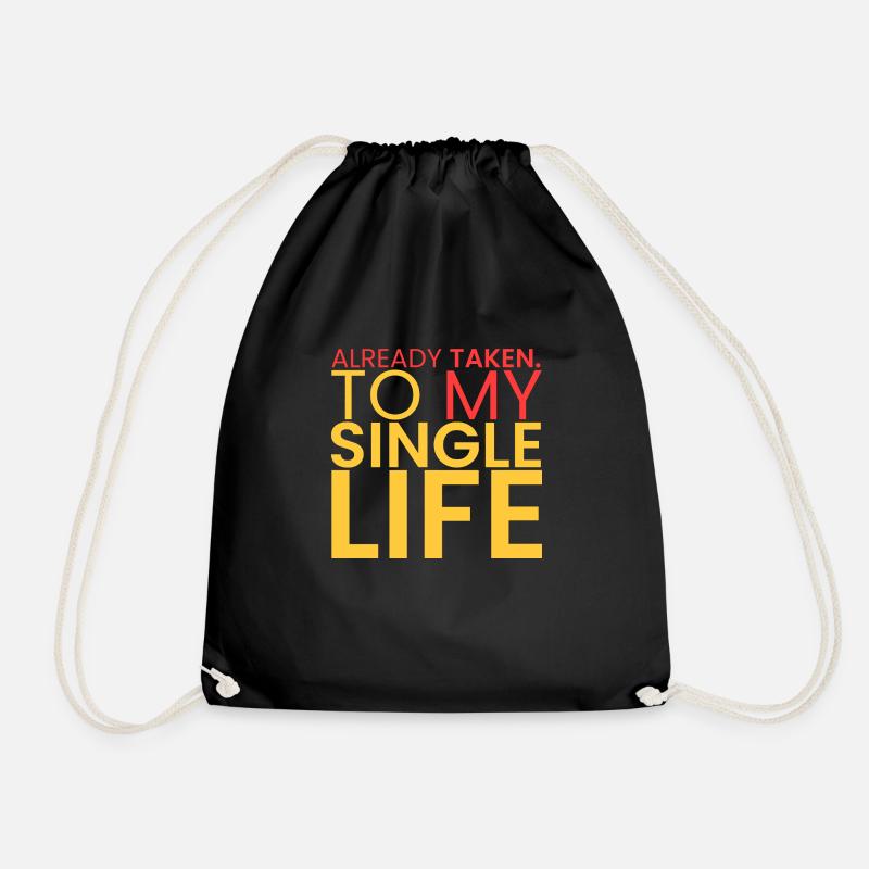 I have already embraced my single life - Drawstring Bag - black