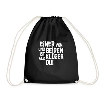 Einer von uns beider ist Klüger als du - Turnbeutel - Schwarz - Vorne