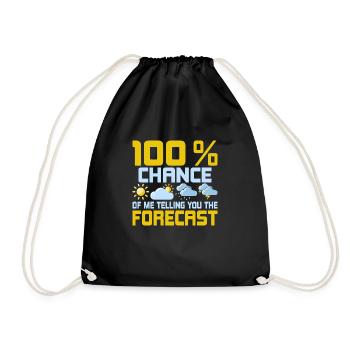 100 % Chance Of Me Telling You The Forecast Meteor - Turnbeutel - Schwarz - Vorne