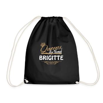 Queens Are Named Brigitte Lustiges Geschenk - Turnbeutel - Schwarz - Vorne