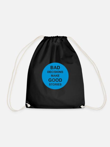 bad decisions great stories - Turnbeutel - Schwarz