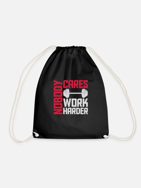 nobody cares work harder - Turnbeutel - Schwarz