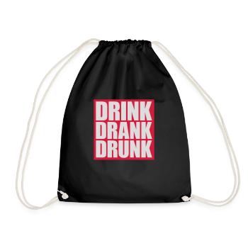 drink drank drunk Zitat - Turnbeutel - Schwarz - Vorne