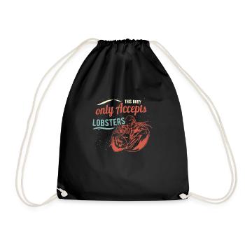 This body only accepts lobster - Drawstring Bag - black - Front