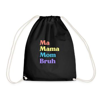 Ma Mama Mama Bruh Drôle de fête des mères (Arc-en-ciel) - Sac de sport léger - noir - Devant