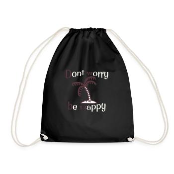 Dont worry be happy - Turnbeutel - Schwarz - Vorne