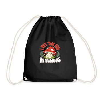 I put the Fun in Fungus - Drawstring Bag - black - Front