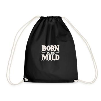 Minimalist "born To Be Mild" - Drawstring Bag - black - Front