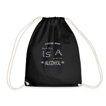 cappuccino quote present mug joke morning office - Drawstring Bag - black - Front