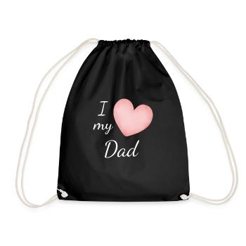 I love my Dad - Turnbeutel - Schwarz - Vorne