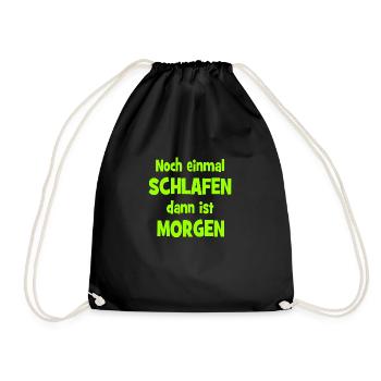 Noch einmal Schlafen dann ist Morgen - Turnbeutel - Schwarz - Vorne