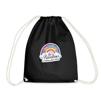 Sei ein Regenbogen in der Wolke eines anderen Bunten - Turnbeutel - Schwarz - Vorne