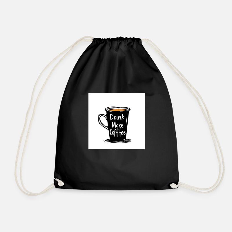 Drink More Coffee - Turnbeutel - Schwarz