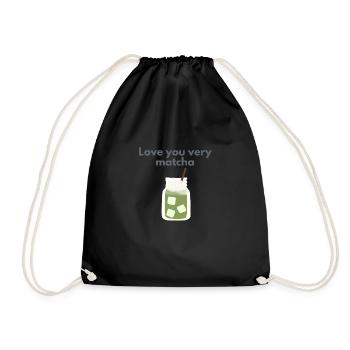 Love you very matcha - Latte Matcha Lovers - Drawstring Bag - black - Front