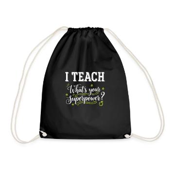 J’enseigne – Quel est votre superpouvoir ? Professeur drôle -W - Sac de sport léger - noir - Devant
