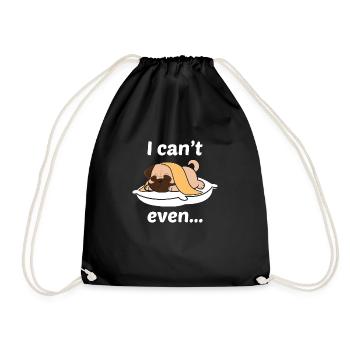 I can't even - Drawstring Bag - black - Front