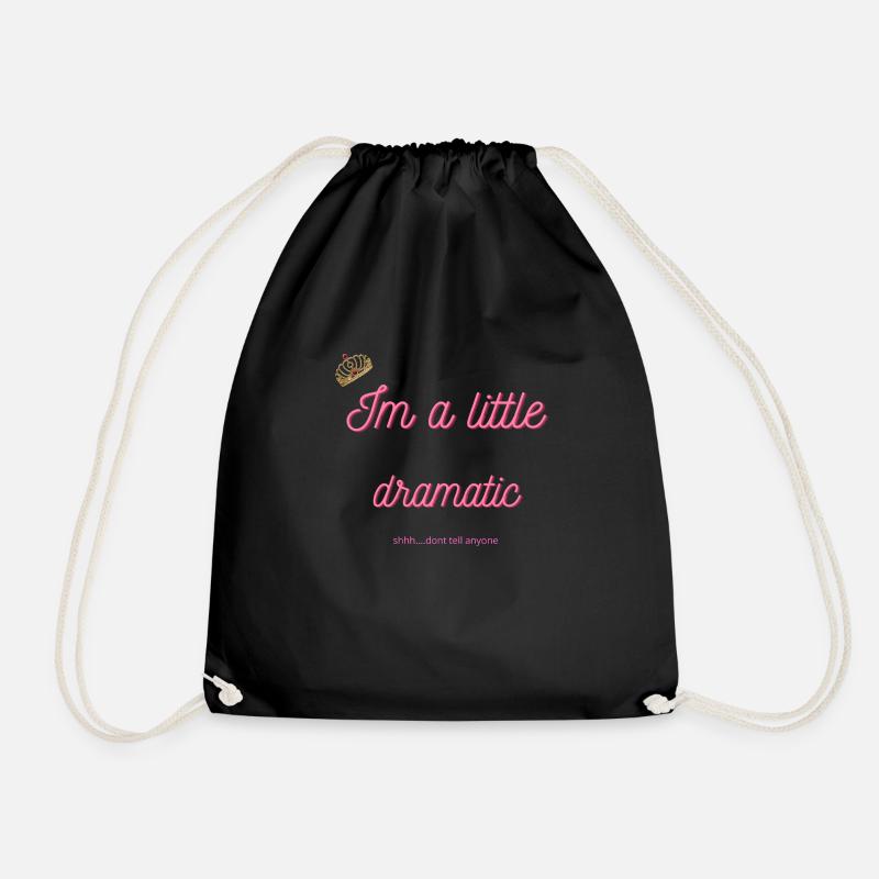 Im a little dramatic - Drawstring Bag - black